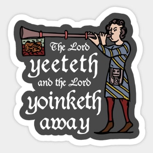 The Lord Yeeteth Sticker